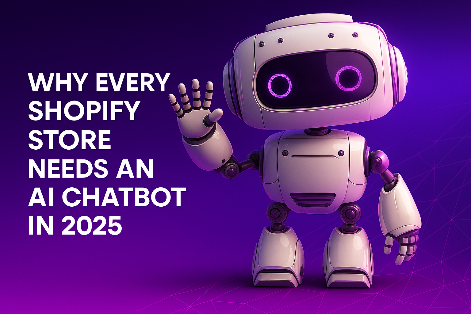 Why Every Shopify Store Needs an AI Chatbot in 2025
